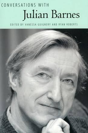 Conversations with Julian Barnes by Vanessa Guignery and Ryan Roberts